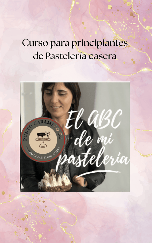 El ABC de Mi Pastelería - Curso Online + Asesoramiento WhatsApp + Certificado