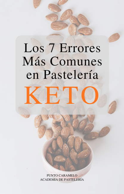 Los 7 errores que arruinan tu Pastelería keto y cómo evitarlos.